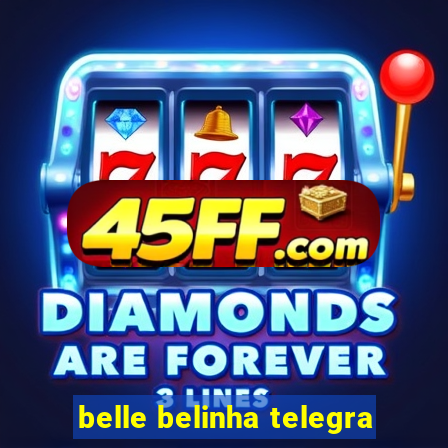 belle belinha telegra